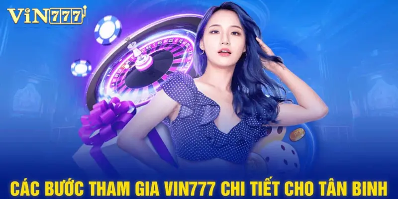 Cách tham gia cá cược casino tại Vin777