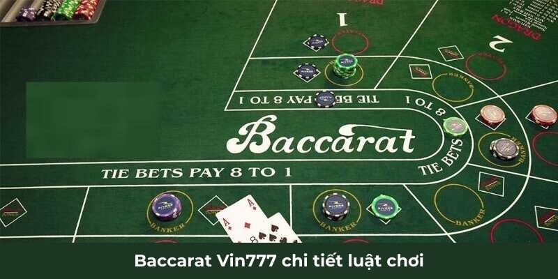 Baccarat Vin777 chi tiết luật chơi