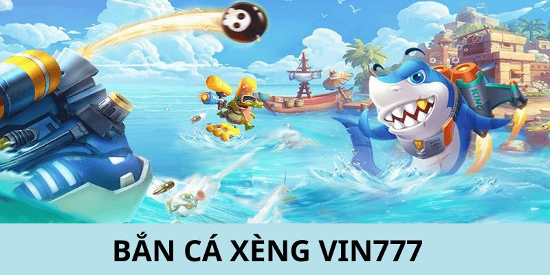 Toàn bộ quy trình cho bạn mới tham gia bắn cá xèng Vin777