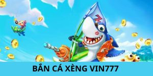 Bắn Cá Xèng Vin777 - Khám Phá Trò Chơi Hấp Dẫn Nhất 2024