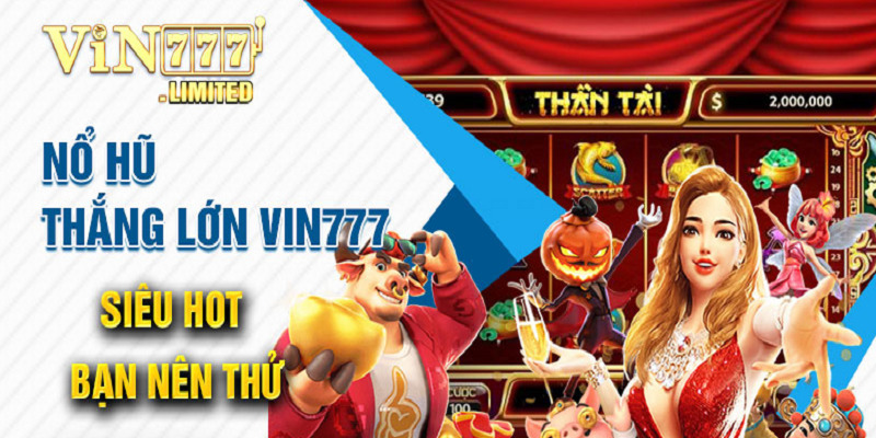 Lý do nên chọn Vin777 trải nghiệm