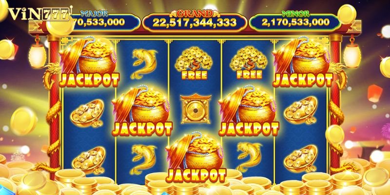 Chơi nổ hũ jackpot Vin777 ôm tiền tỷ